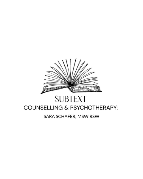 Subtext Counselling & Psychotherapy: Sara Schafer, MSW RSW